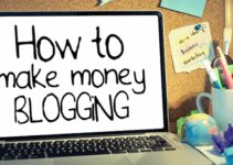 How to Make Money Blogging in Nigeria – Top 10 Best Ways