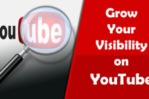 Potential Tips to Grow Your Visibility on YouTube