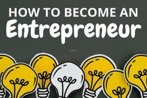 5 Steps To Becoming An Entrepreneur