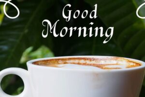 200 Good Morning Messages, Wishes & Quotes