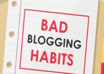 10 Bad Blogging Habits to do Away With