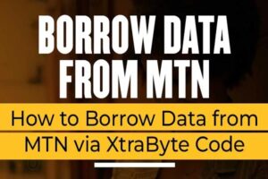 How to Borrow Data from MTN – MTN Xtrabyte