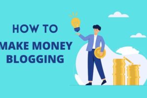 How to Become a Successful Blogger and Make Money Blogging