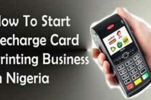 How to Start Recharge Card Printing Business In Nigeria – 2024 Guide