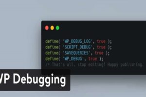 How to Troubleshoot & Debug WordPress Website Without Issues